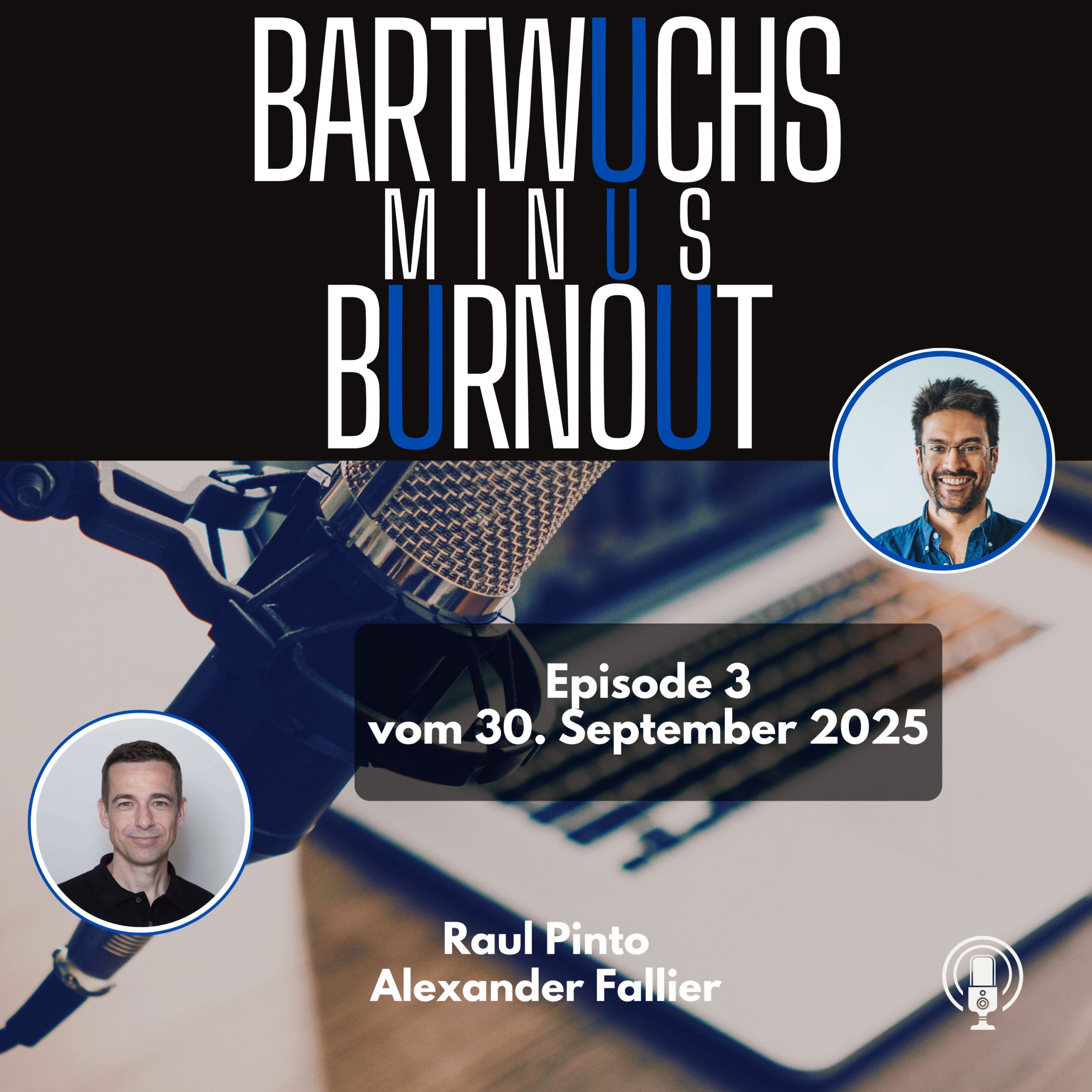 Bartwuchs Minus Burnout - Episode#3