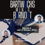Bartwuchs Minus Burnout Bartwuchs Minus Burnout - Episode#4