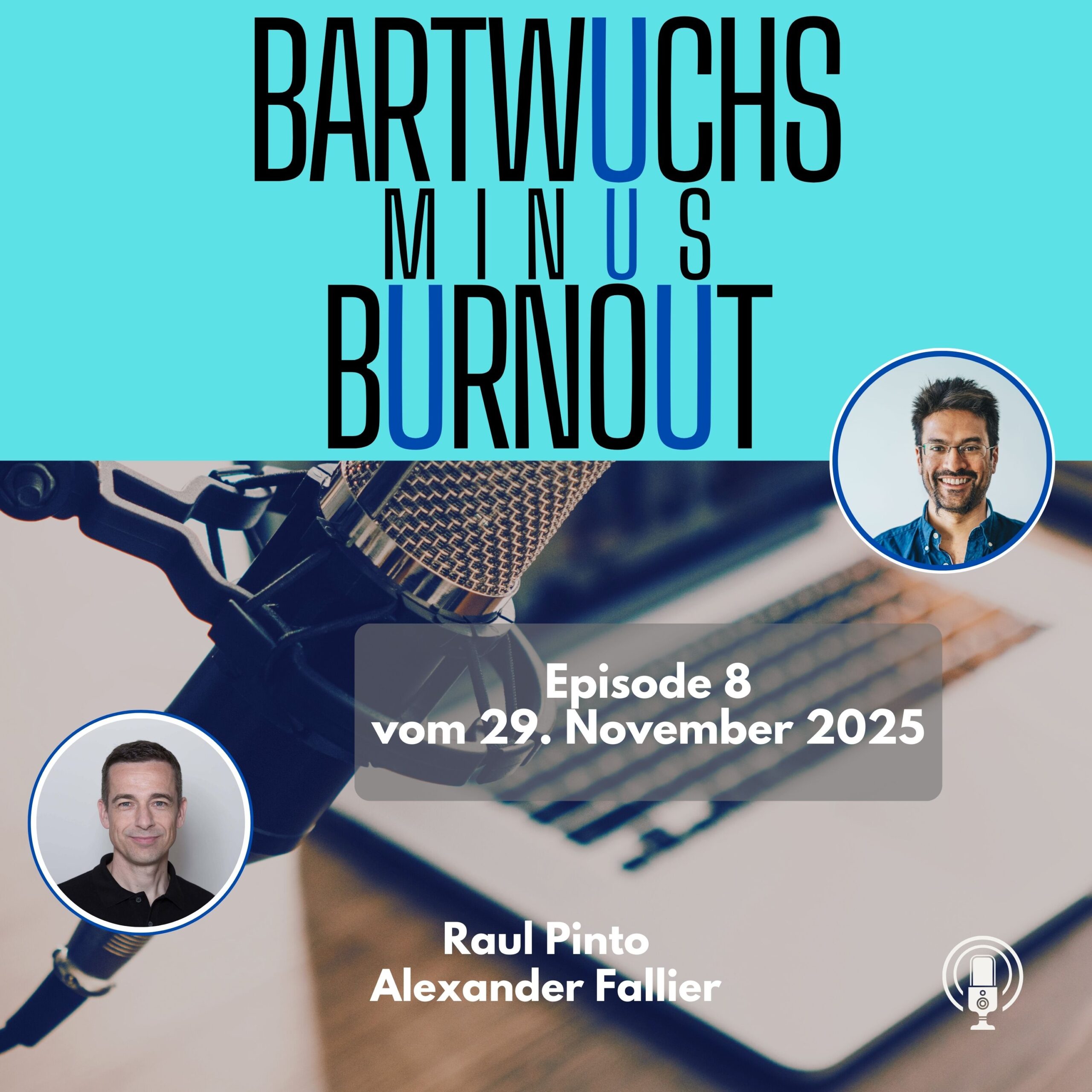 Bartwuchs Minus Burnout - Podcast Episode 8