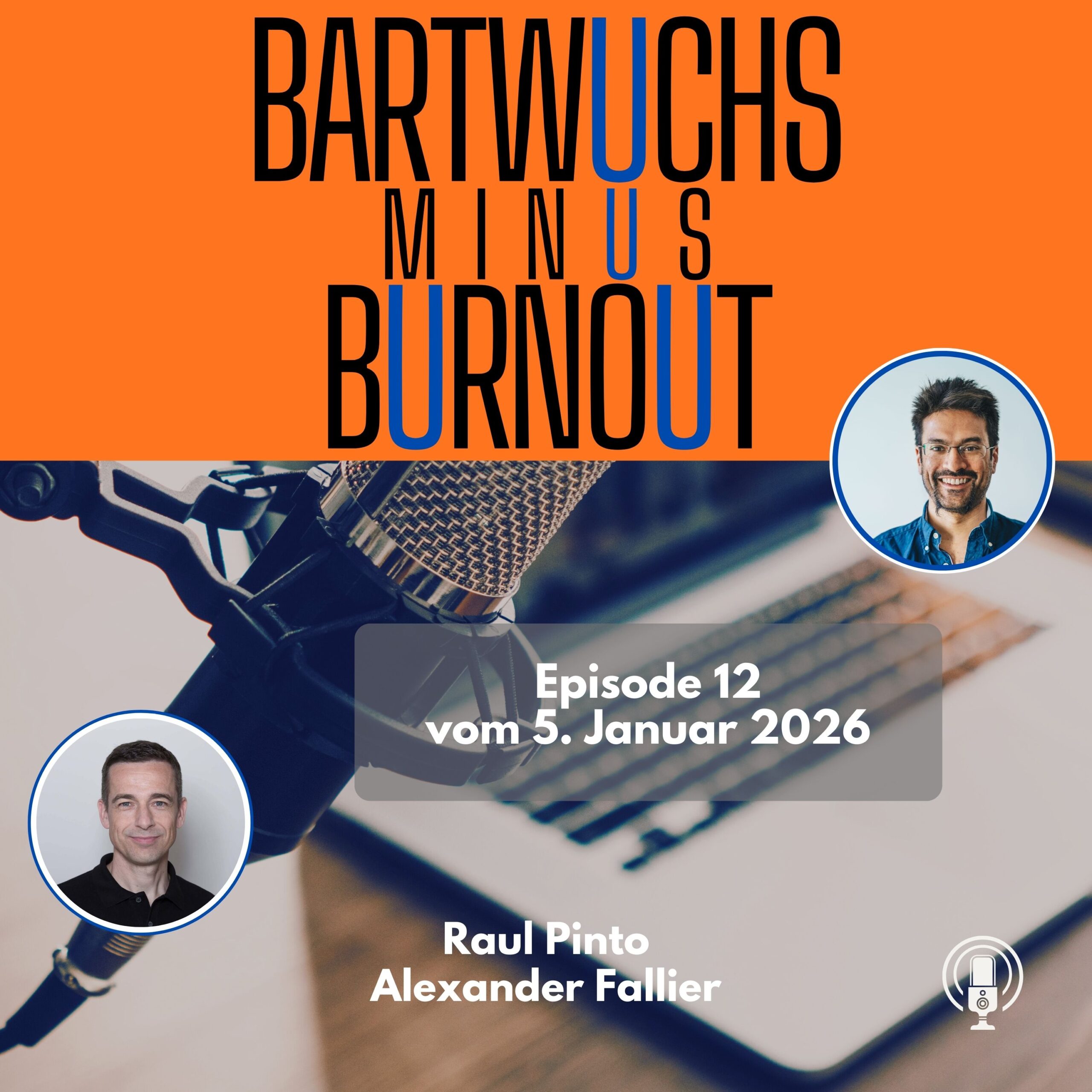 Bartwuchs Minus Burnout - Podcast Episode 12