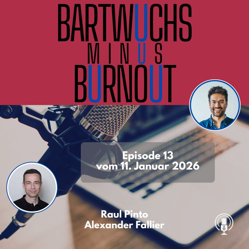 Bartwuchs Minus Burnout - Podcast Episode 13