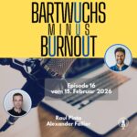 Episode #16 Podcast Bartwuchs Minus Burnout