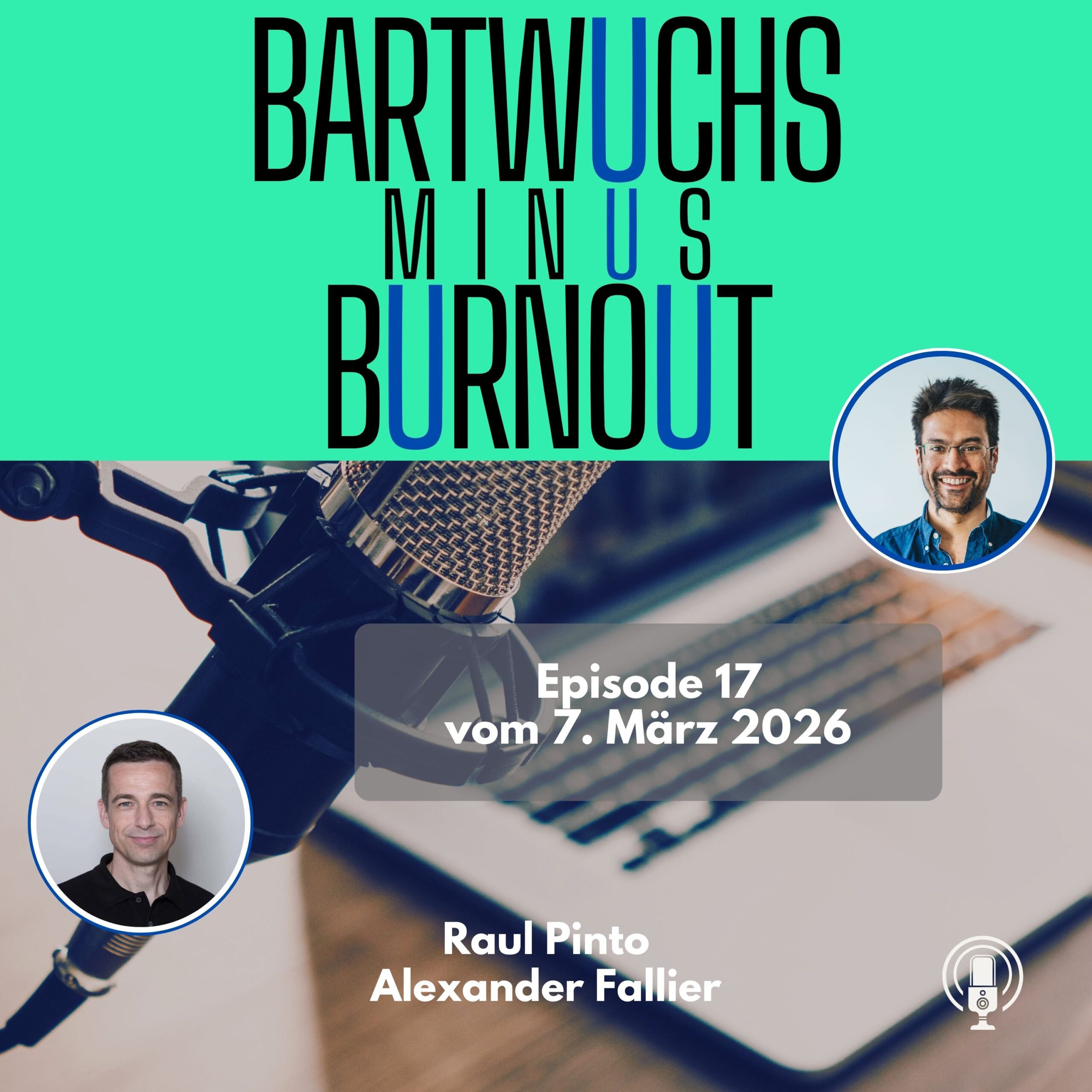 Episode #17 Podcast Bartwuchs Minus Burnout