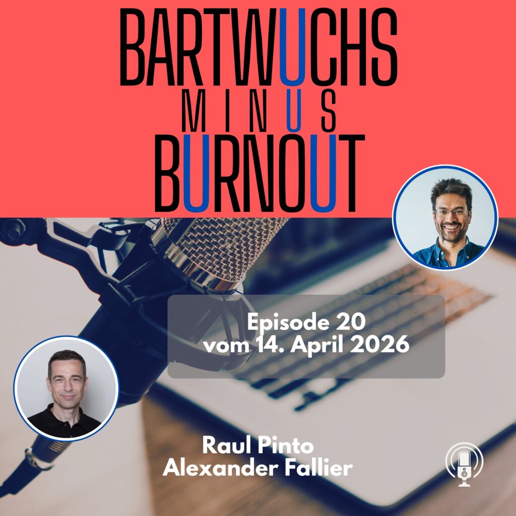 Bartwuchs Minus Burnout - Episode 20